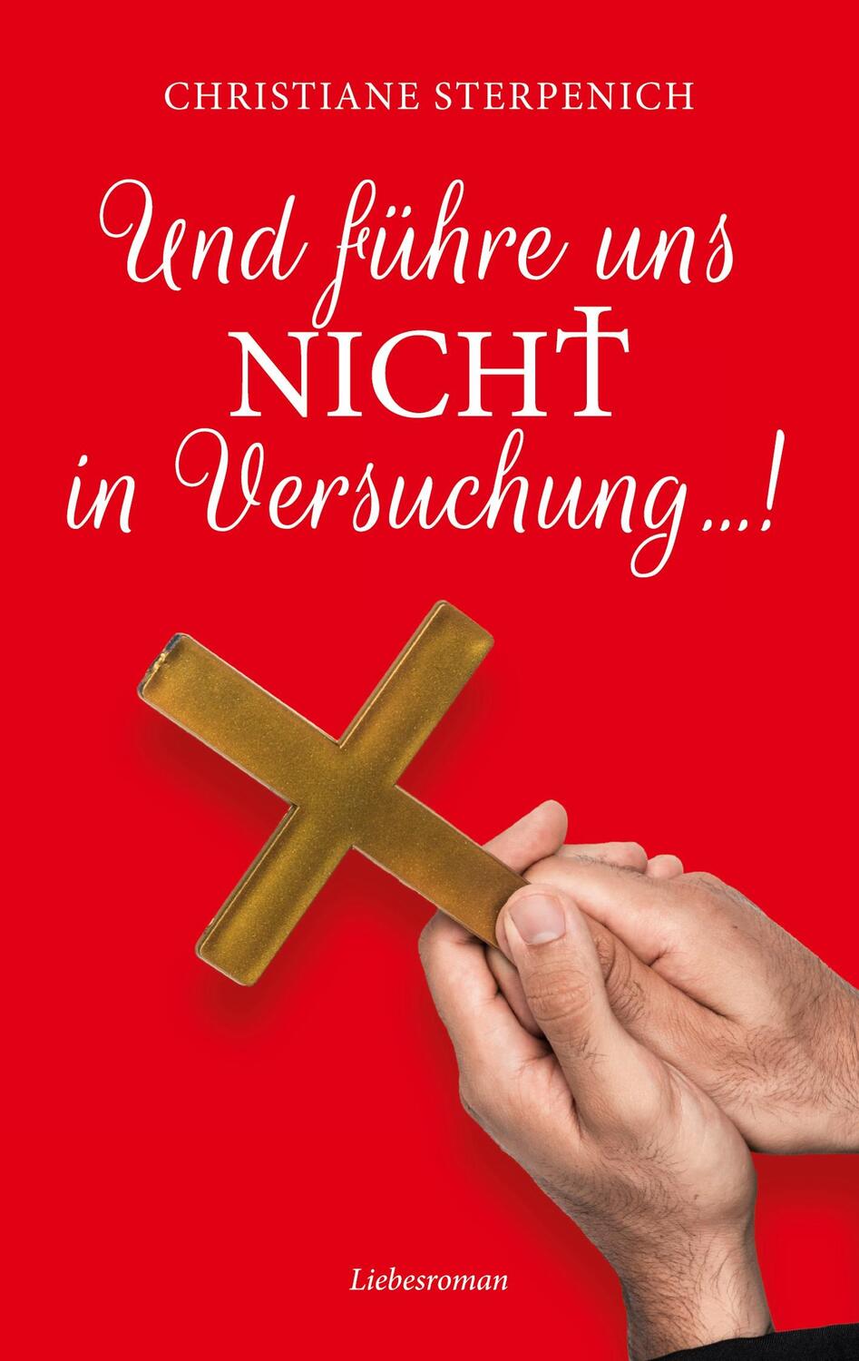 Cover: 9783751992879 | Und führe uns nicht in Versuchung... | Christiane Sterpenich | Buch