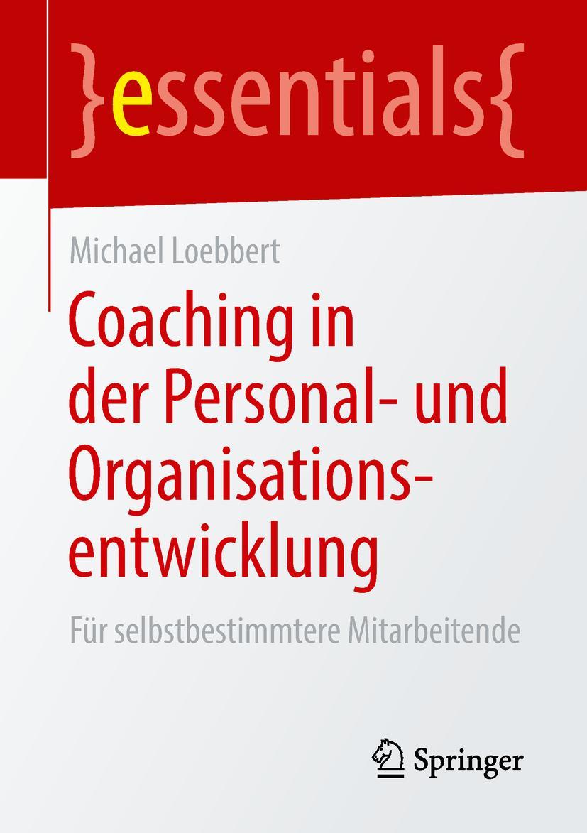 Cover: 9783658237301 | Coaching in der Personal- und Organisationsentwicklung | Loebbert | xi