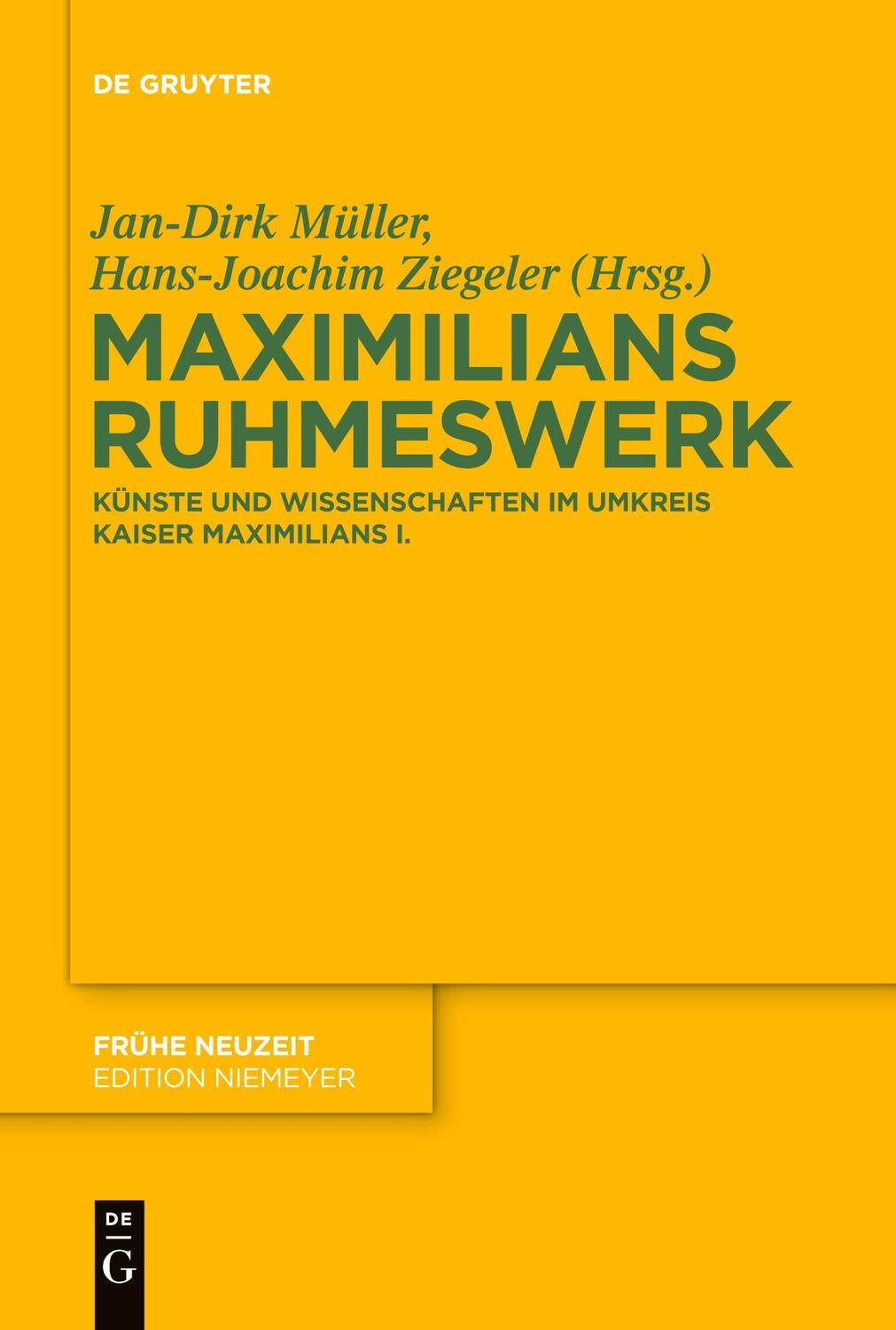 Cover: 9783110764697 | Maximilians Ruhmeswerk | Hans-Joachim Ziegeler (u. a.) | Taschenbuch