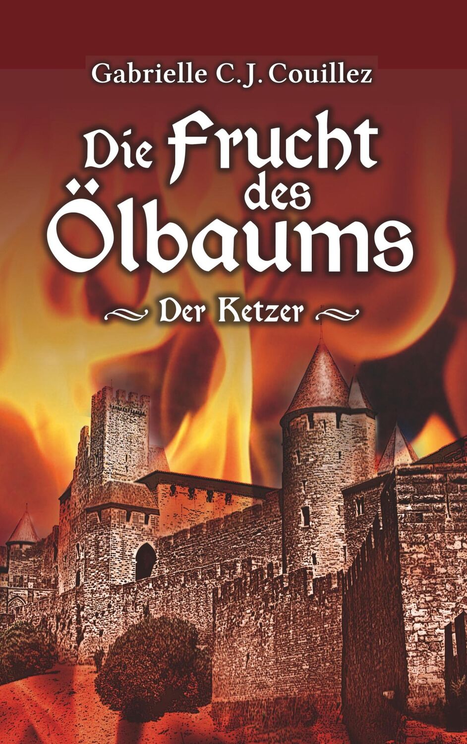 Cover: 9783749471539 | Die Frucht des Ölbaums | Der Ketzer | Gabrielle C. J. Couillez | Buch