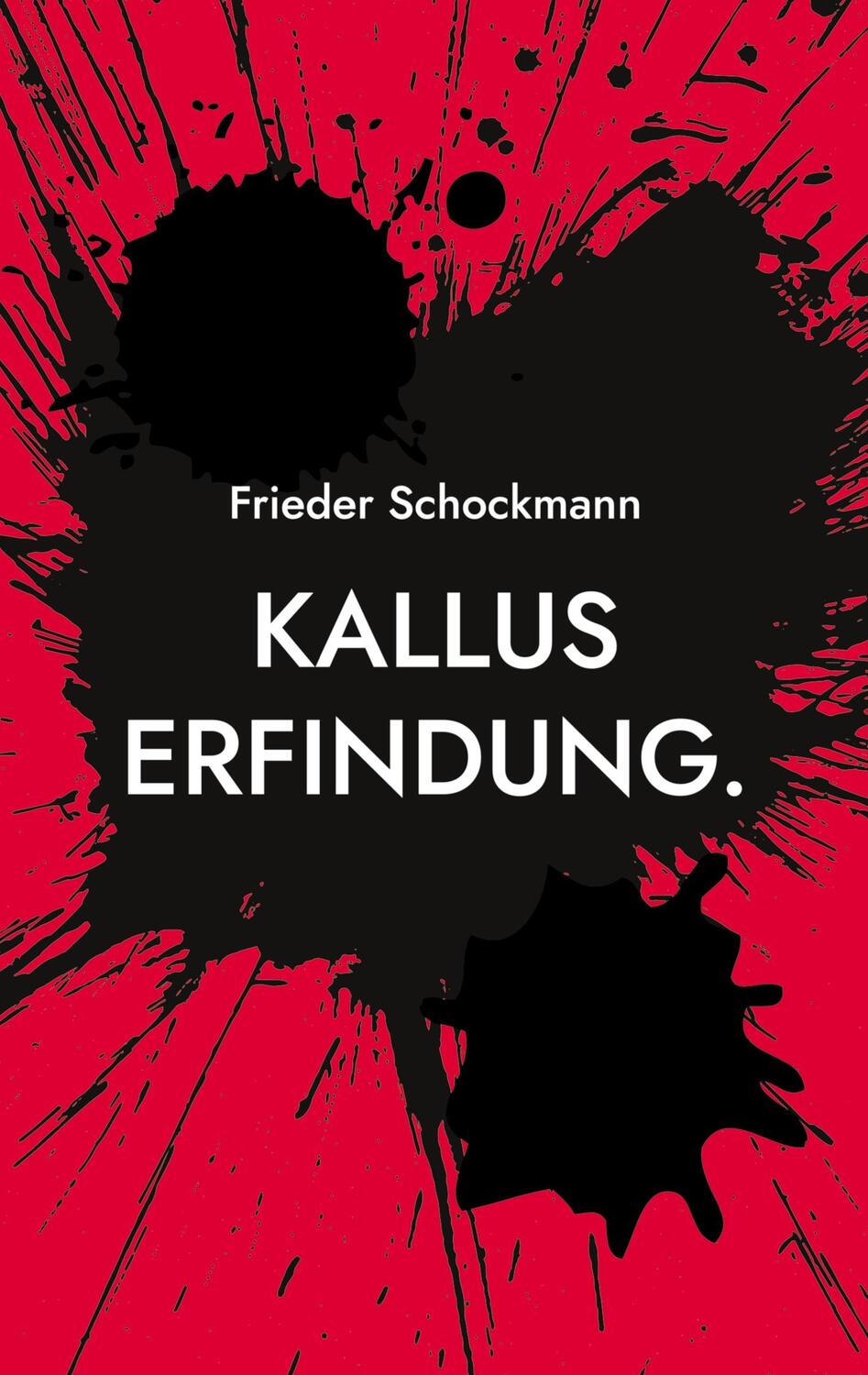 Cover: 9783759760319 | Kallus Erfindung. | Frieder Schockmann | Taschenbuch | Paperback