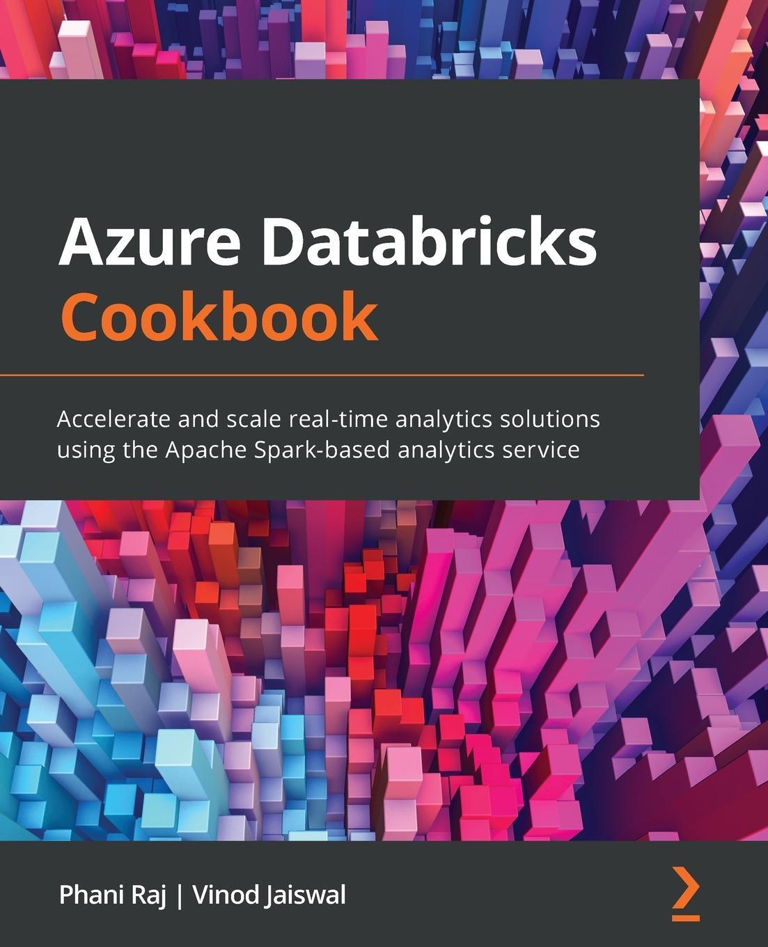 Cover: 9781789809718 | Azure Databricks Cookbook | Phani Raj (u. a.) | Taschenbuch | Englisch