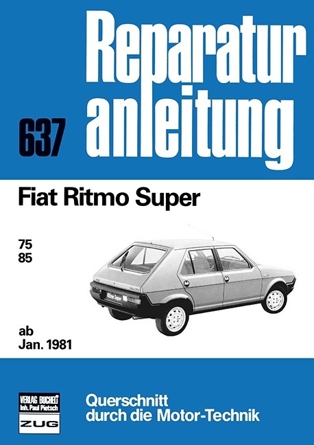 Cover: 9783716815663 | Fiat Ritmo Super ab Januar 1981 | Taschenbuch | Deutsch | bucheli