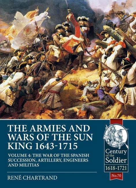 Cover: 9781913336448 | The Armies and Wars of the Sun King 1643-1715 | René Chartrand | Buch