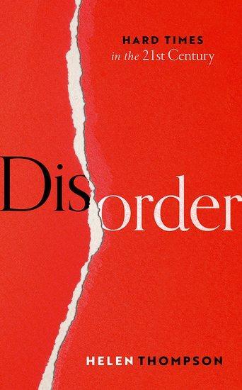 Cover: 9780198864981 | Disorder | Hard Times in the 21st Century | Helen Thompson | Buch