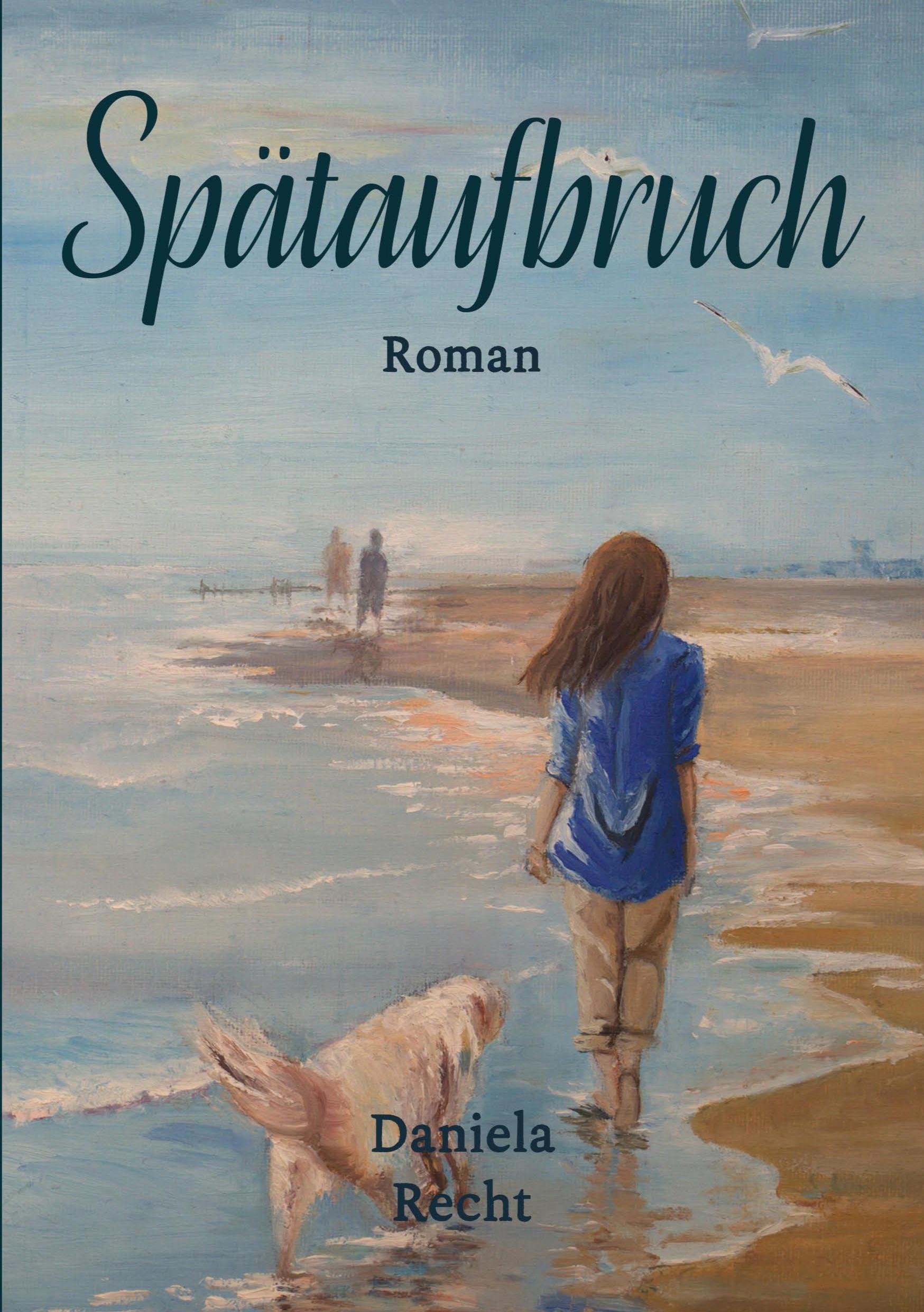 Cover: 9783769300888 | Spätaufbruch | Roman | Daniela Recht | Taschenbuch | Paperback | 2024