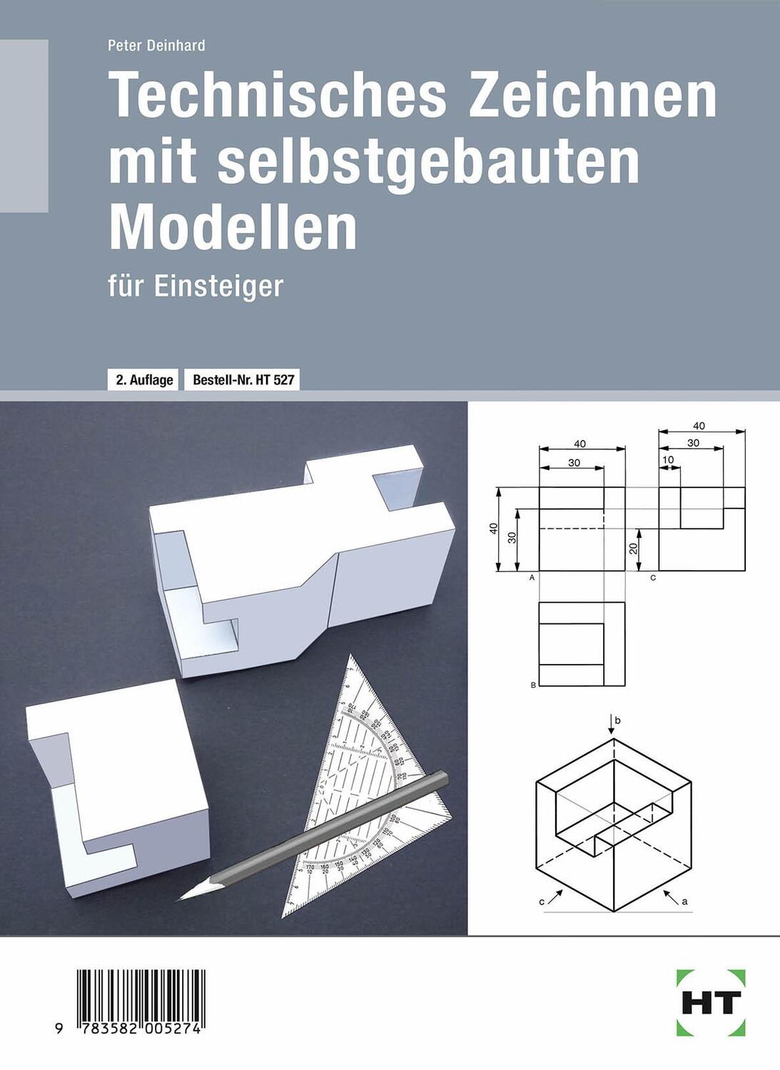 Cover: 9783582005274 | Technisches Zeichnen mit selbstgebauten Modellen | für Einsteiger