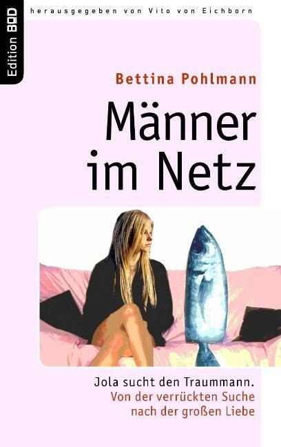 Cover: 9783833484254 | Männer im Netz | Bettina Pohlmann | Taschenbuch | Edition BoD | 188 S.