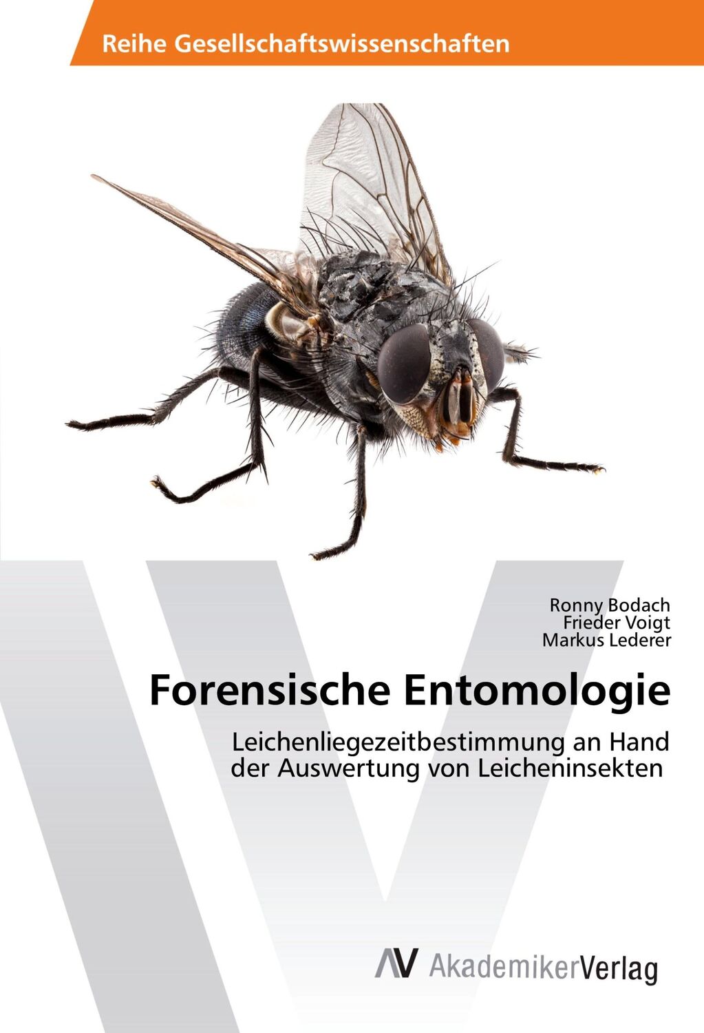 Cover: 9783639487275 | Forensische Entomologie | Ronny Bodach (u. a.) | Taschenbuch | 236 S.