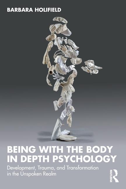 Cover: 9781032286082 | Being with the Body in Depth Psychology | Barbara Holifield | Buch