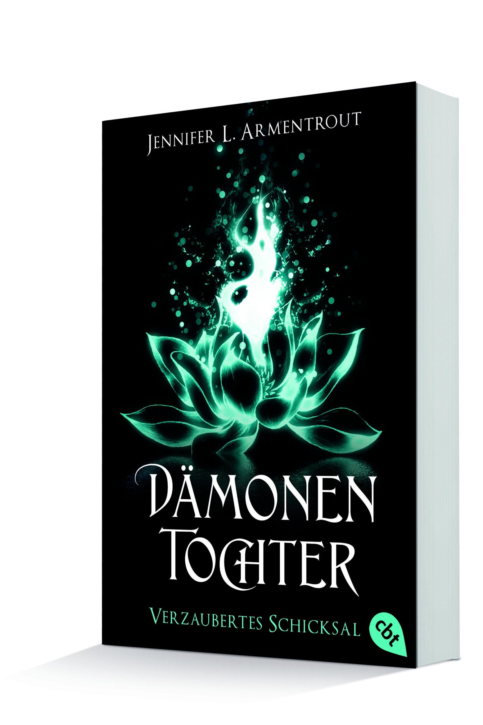 Bild: 9783570380581 | Dämonentochter - Verzaubertes Schicksal 05 | Jennifer L. Armentrout