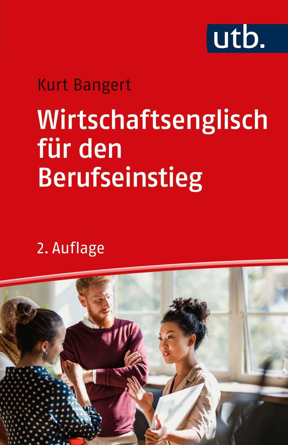 Cover: 9783825256746 | Wirtschaftsenglisch für den Berufseinstieg | kompakt | Kurt Bangert