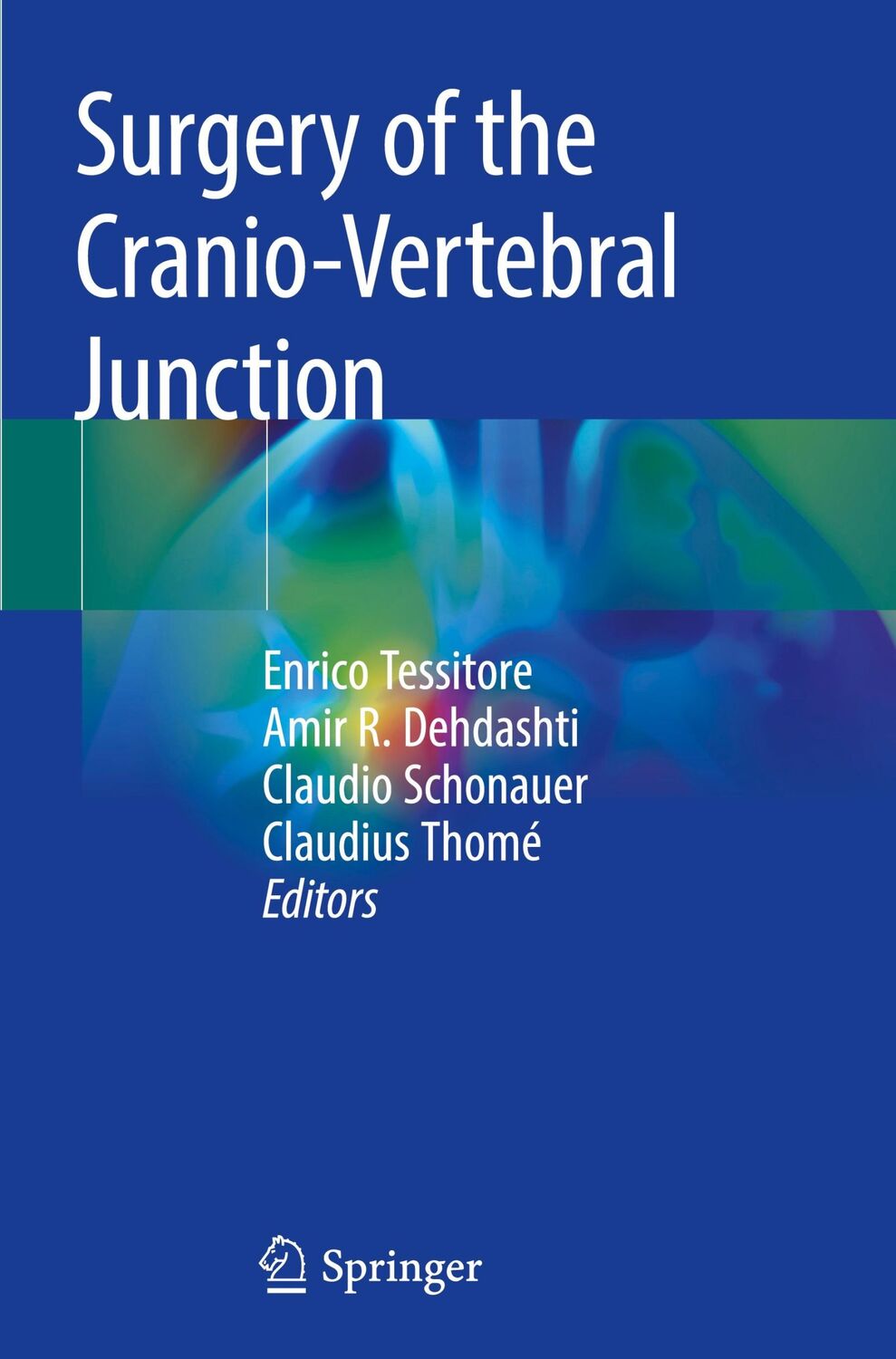 Cover: 9783030186999 | Surgery of the Cranio-Vertebral Junction | Enrico Tessitore (u. a.)