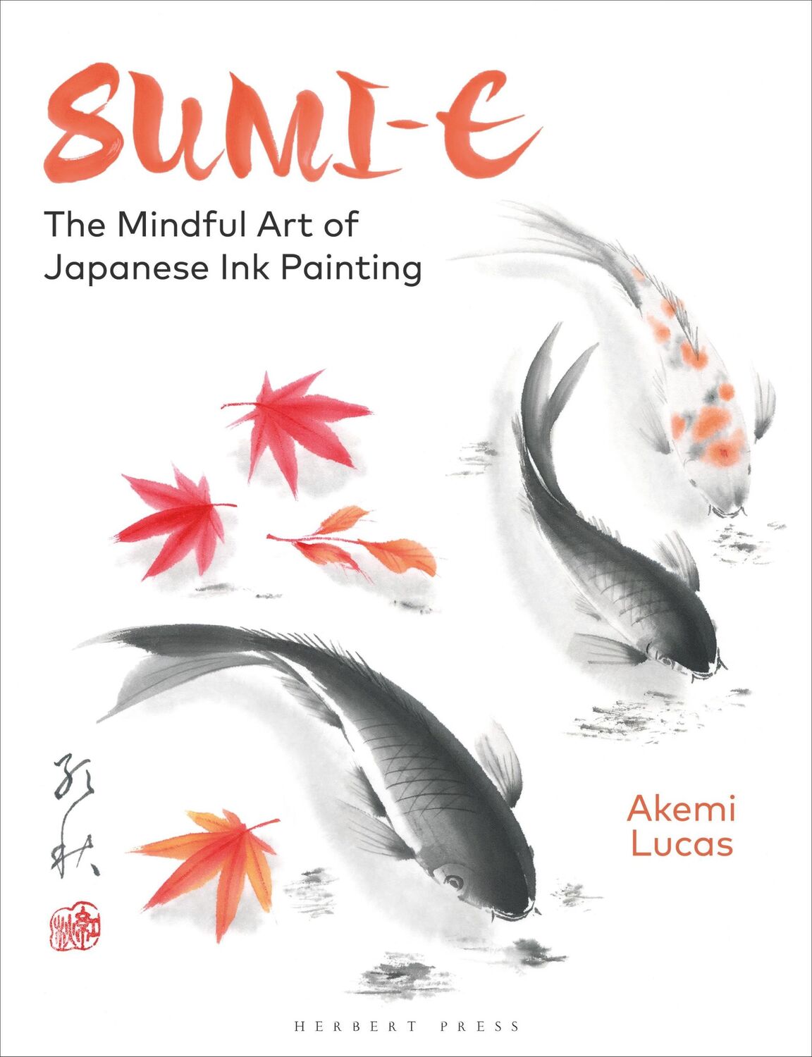 Cover: 9781789941630 | Sumi-E | The Mindful Art of Japanese Ink Painting | Akemi Lucas | Buch