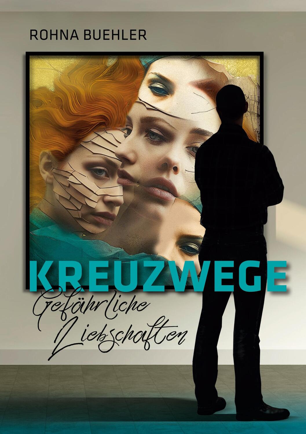 Cover: 9783759707680 | Kreuzwege - Gefährliche Liebschaften | Rohna Buehler | Taschenbuch