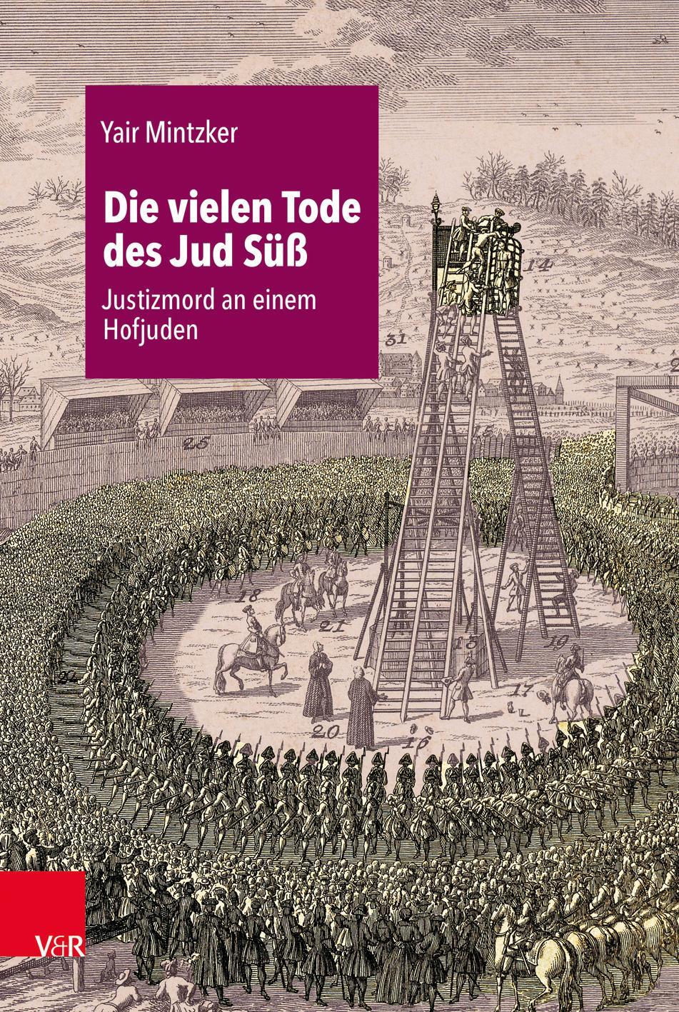 Cover: 9783525370988 | Die vielen Tode des Jud Süß | Justizmord an einem Hofjuden | Mintzker