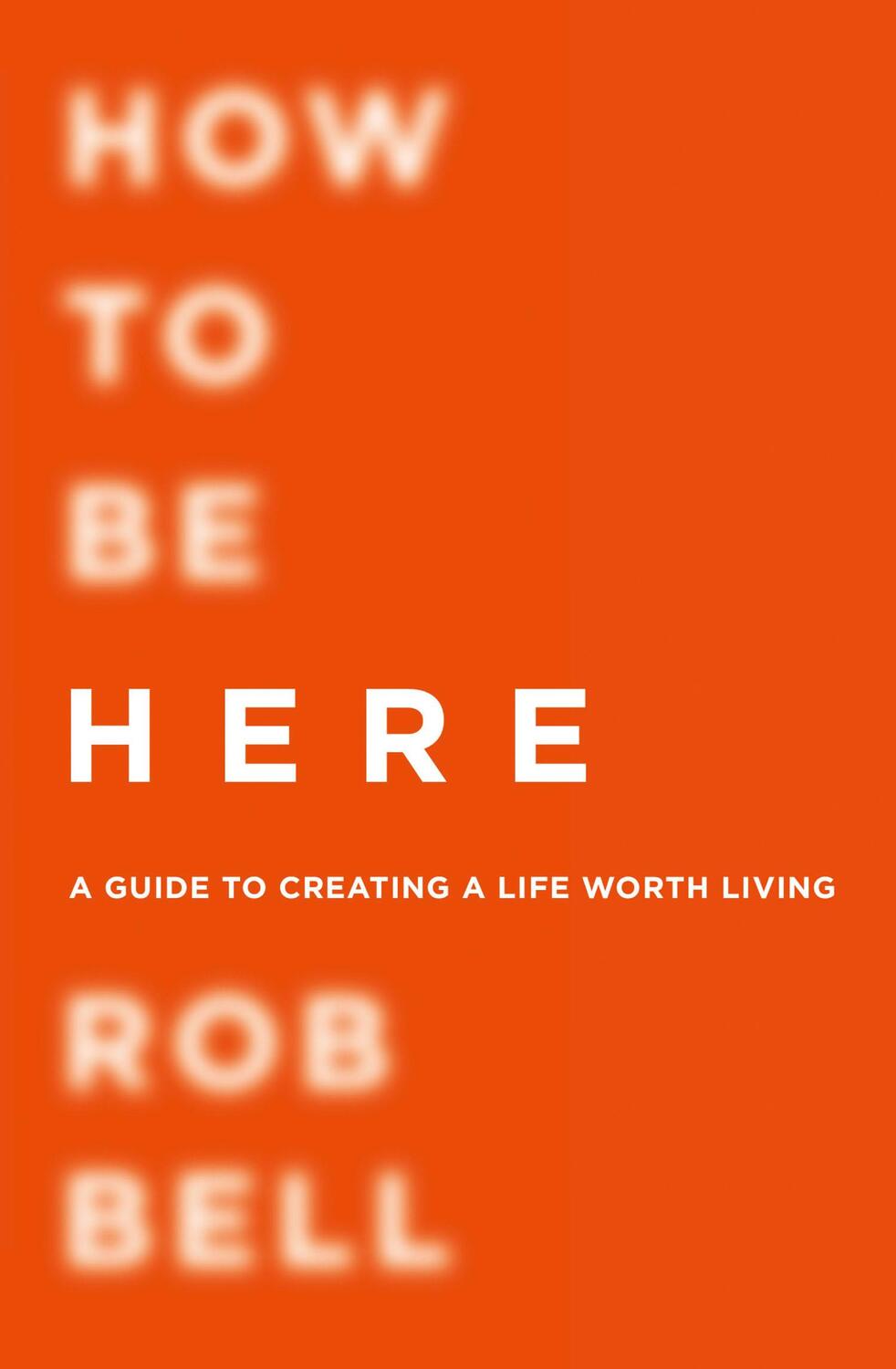 Cover: 9780007591343 | How To Be Here | Rob Bell | Taschenbuch | Kartoniert / Broschiert