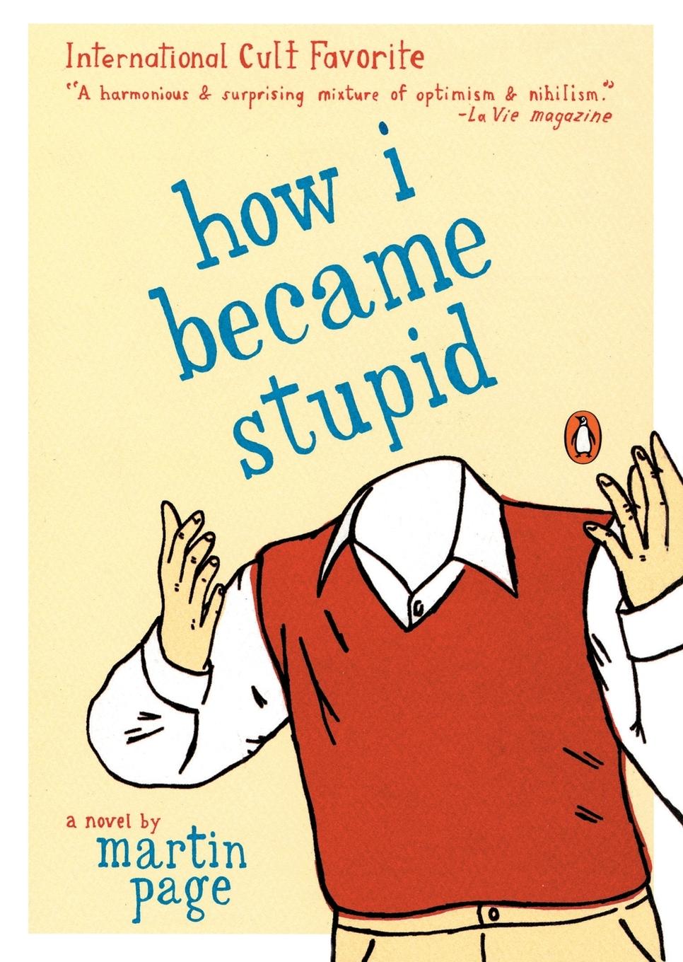 Cover: 9780142004951 | How I Became Stupid | Martin Page | Taschenbuch | Englisch | 2004