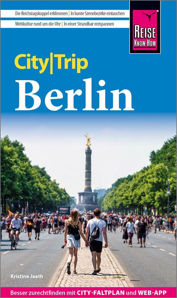 Cover: 9783831739028 | Reise Know-How CityTrip Berlin | Kristine Jaath | Taschenbuch | 156 S.