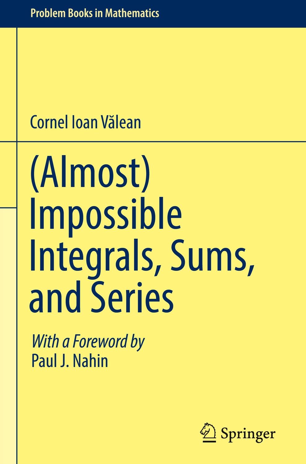 Cover: 9783030024611 | (Almost) Impossible Integrals, Sums, and Series | Cornel Ioan V¿lean