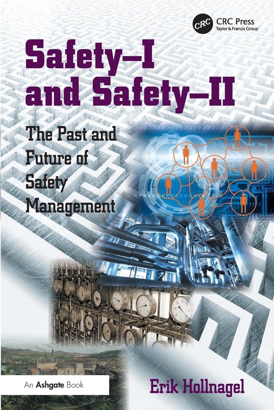 Cover: 9781472423085 | Safety-I and Safety-II | The Past and Future of Safety Management