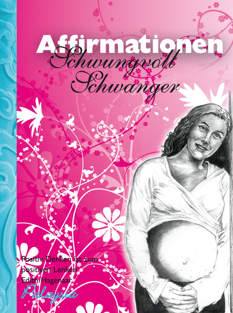 Cover: 9783981175219 | Schwungvoll Schwanger Affirmationen | Edith Hagenaar | Buch | Gebunden