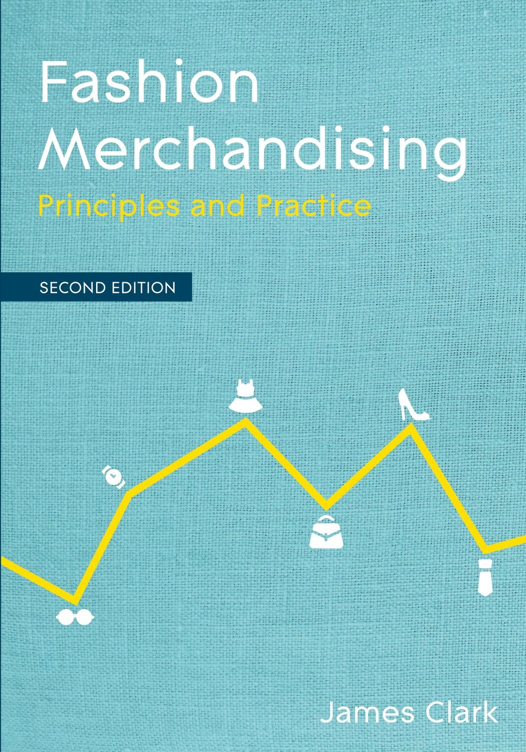 Cover: 9781352011104 | Fashion Merchandising | Principles and Practice | James Clark | Buch