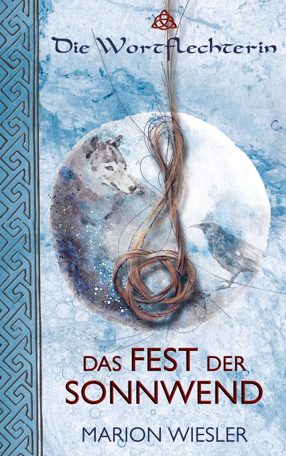 Cover: 9783756211777 | Das Fest der Sonnwend | Keltenroman | Marion Wiesler | Taschenbuch