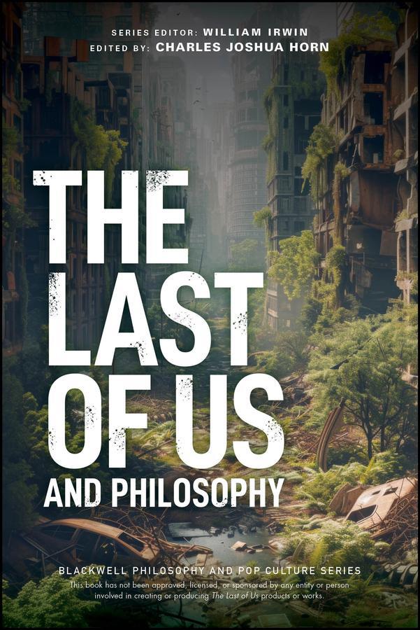 Cover: 9781394221929 | The Last of Us and Philosophy | Look for the Light | Horn (u. a.)