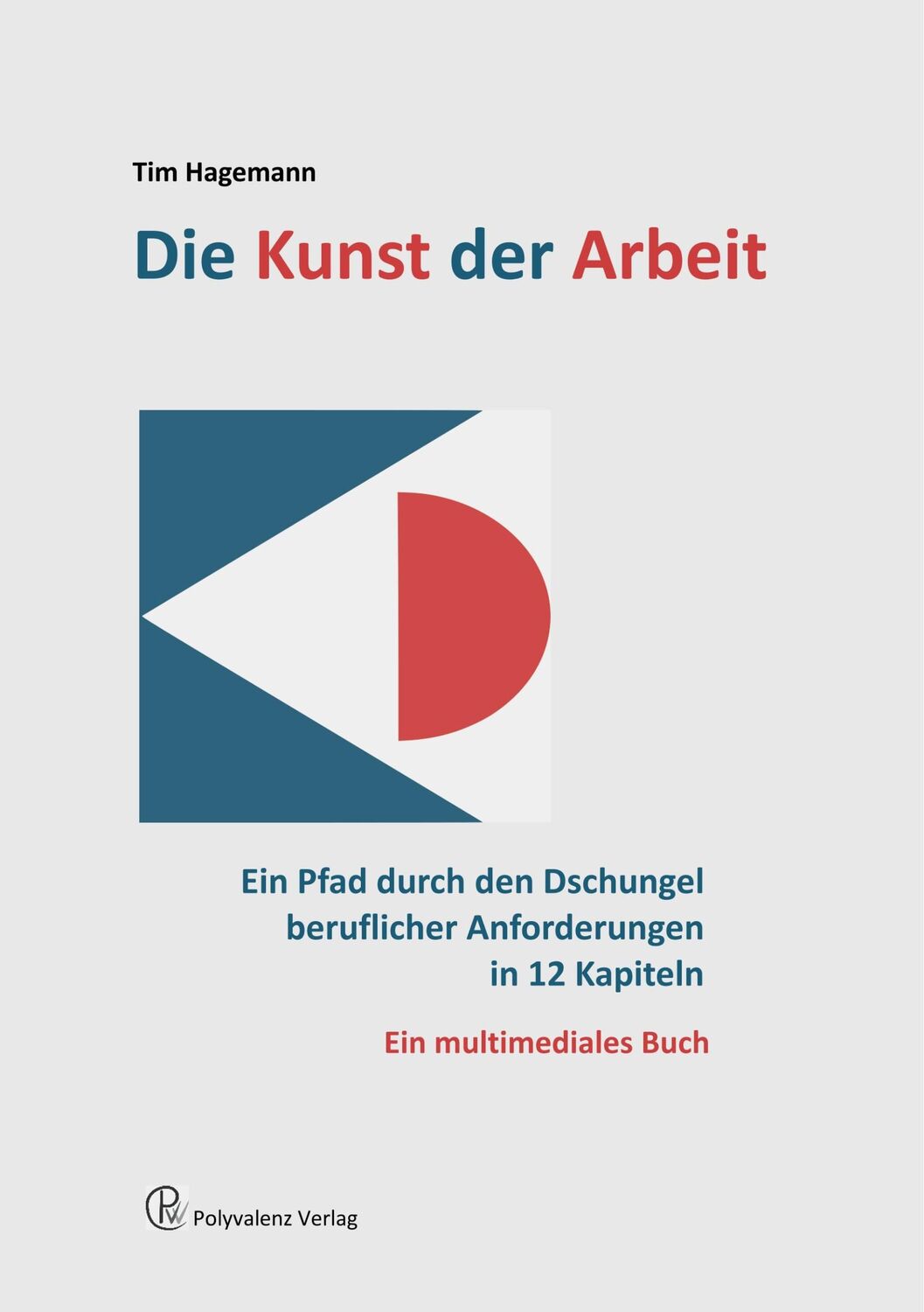 Cover: 9783948575861 | Die Kunst der Arbeit | Tim Hagemann | Taschenbuch | Paperback | 234 S.