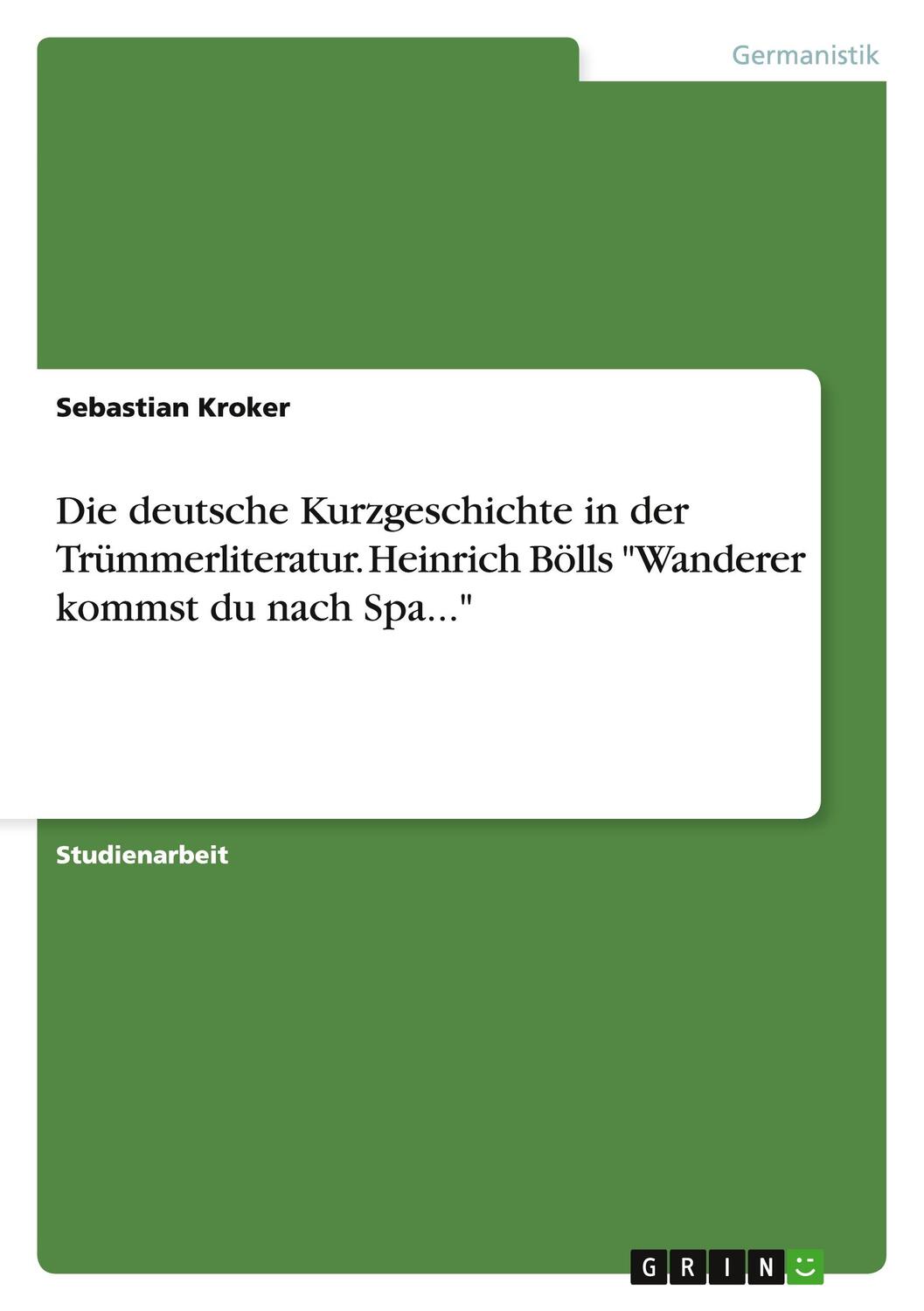 Cover: 9783656870982 | Die deutsche Kurzgeschichte in der Trümmerliteratur. Heinrich Bölls...