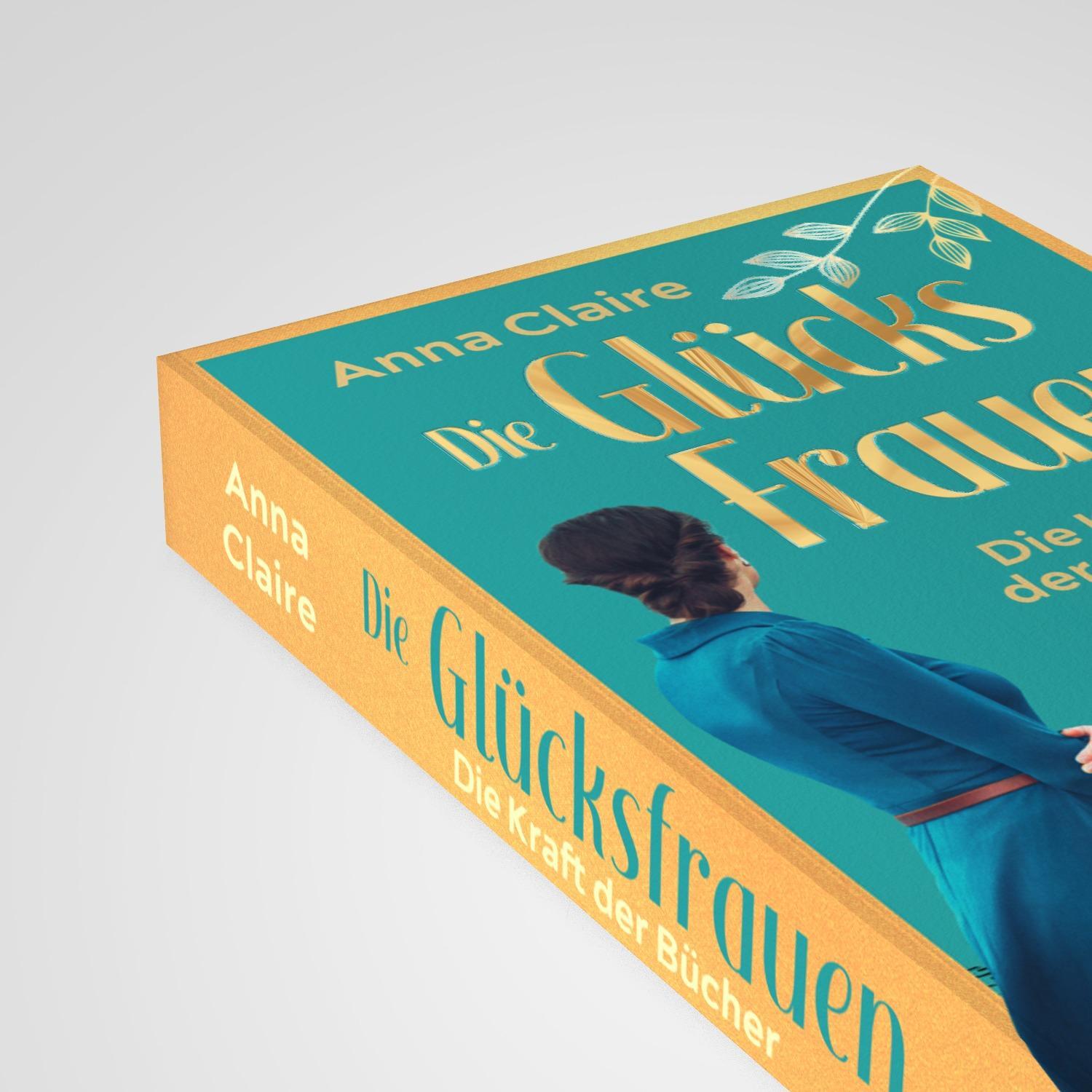 Bild: 9783757700232 | Die Glücksfrauen - Die Kraft der Bücher | Anna Claire | Taschenbuch