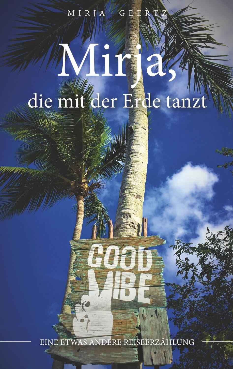 Cover: 9783746055671 | Mirja | Die mit der Erde tanzt | Mirja Geertz | Taschenbuch