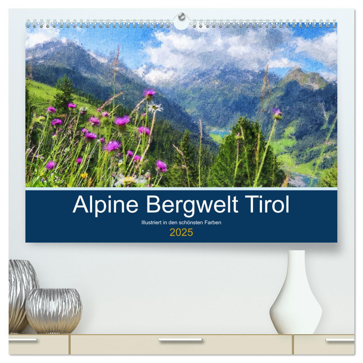 Cover: 9783435059782 | Alpine Bergwelt Tirol - Illustriert in den schönsten Farben...