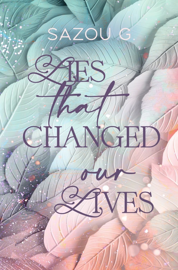 Cover: 9783758499913 | Lies that changed our Lives | Sazou G | Taschenbuch | 448 S. | Deutsch