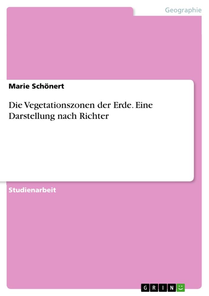 Cover: 9783346048295 | Die Vegetationszonen der Erde. Eine Darstellung nach Richter | Buch