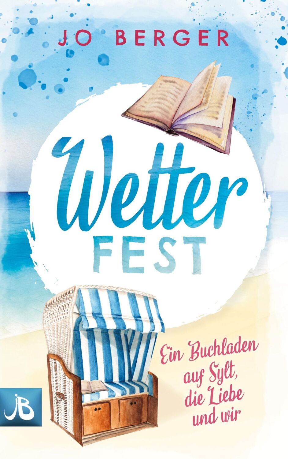 Cover: 9783759704320 | Wetterfest | Ein Buchladen auf Sylt, die Liebe und wir | Jo Berger