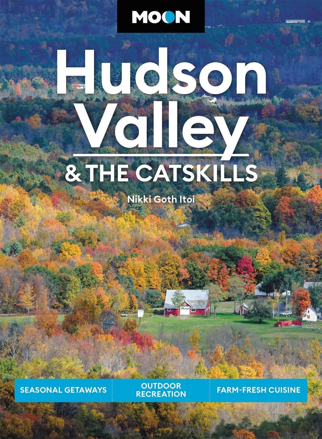 Cover: 9781640496095 | Moon Hudson Valley &amp; the Catskills | Nikki Goth Itoi | Taschenbuch