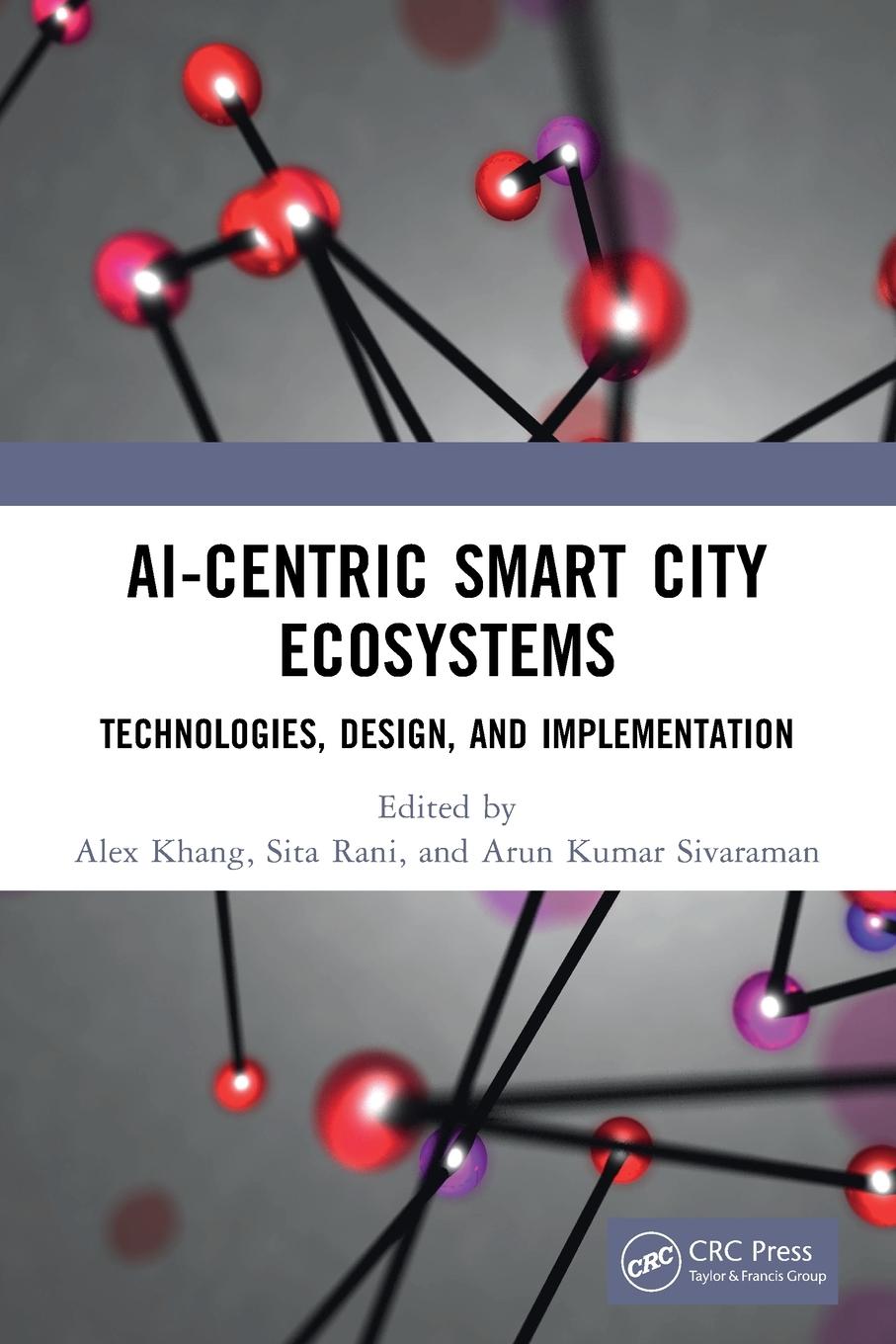 Cover: 9781032180281 | AI-Centric Smart City Ecosystems | Arun Kumar Sivaraman | Taschenbuch