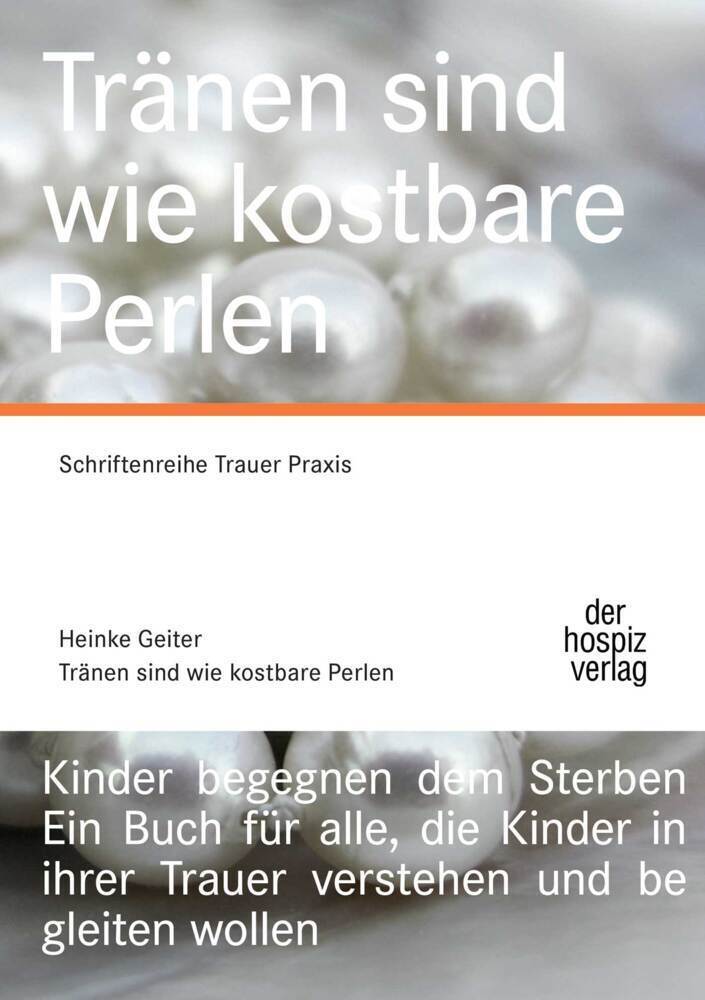 Cover: 9783941251694 | Tränen sind wie kostbare Perlen | Heinke Geiter | Taschenbuch | 2014