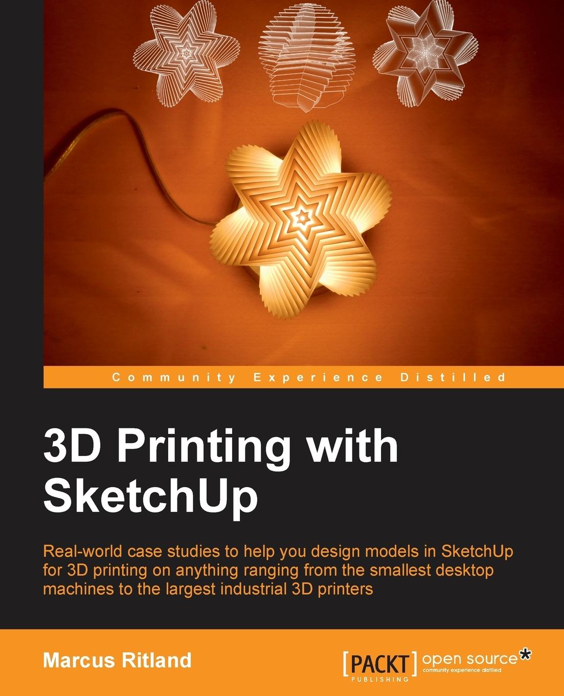 Cover: 9781783284573 | 3D Printing with Sketchup | Marcus Ritland | Taschenbuch | Paperback