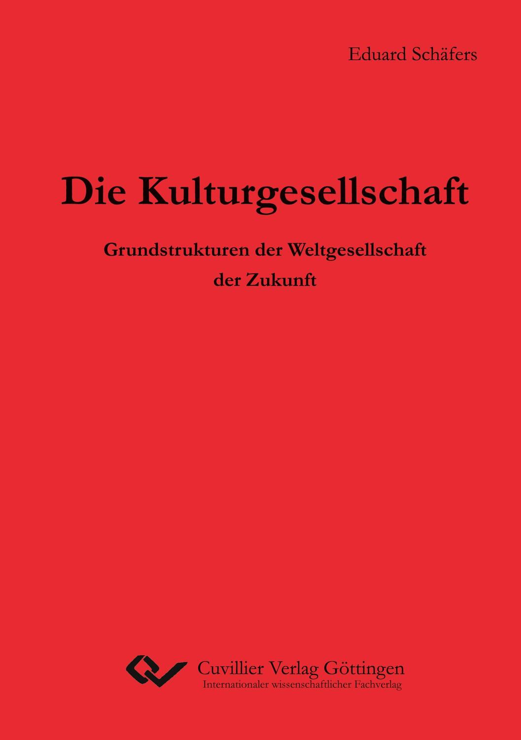 Cover: 9783869557373 | Die Kulturgesellschaft. Grundstrukturen der Weltgesellschaft der...