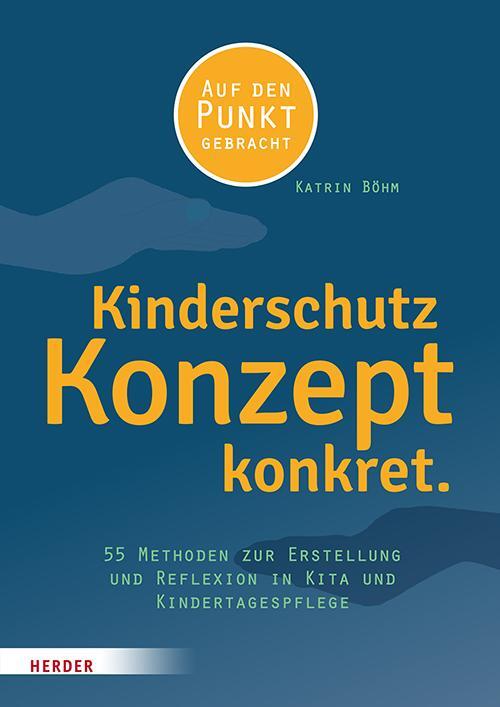 Cover: 9783451398285 | Kinderschutzkonzept konkret. | Katrin Böhm | Taschenbuch | 272 S.