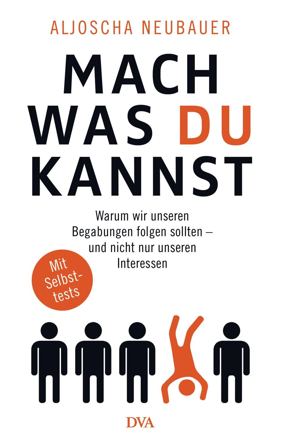 Cover: 9783421047939 | Mach, was du kannst | Aljoscha Neubauer | Buch | 272 S. | Deutsch