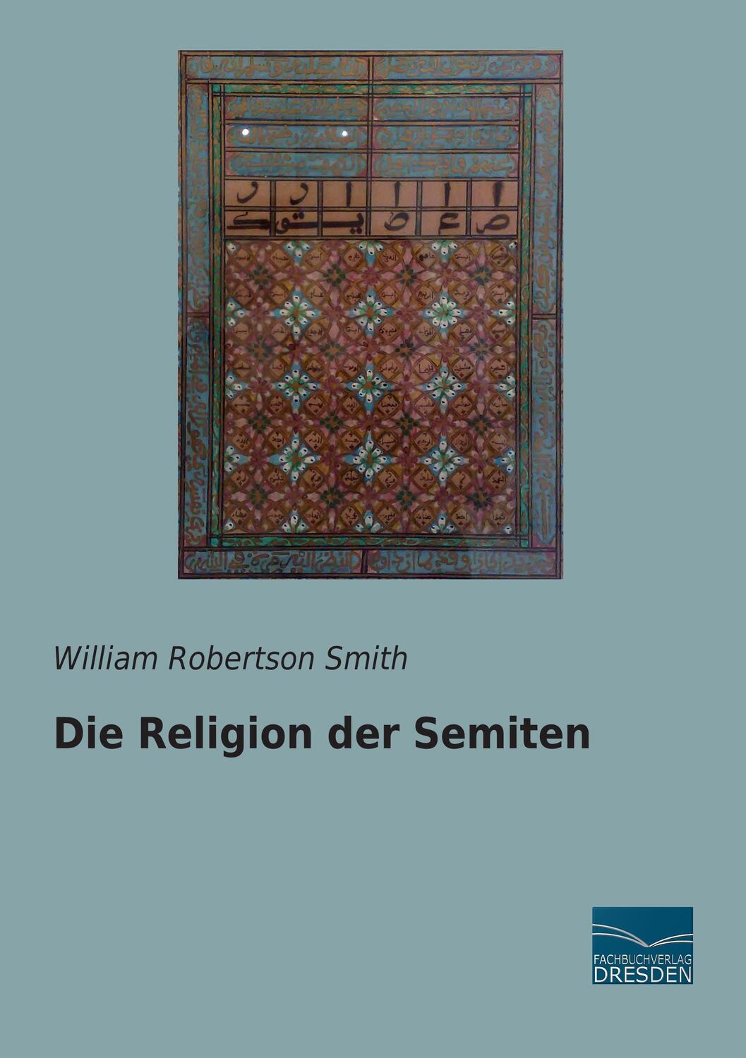 Cover: 9783956928987 | Die Religion der Semiten | William R. Smith | Taschenbuch