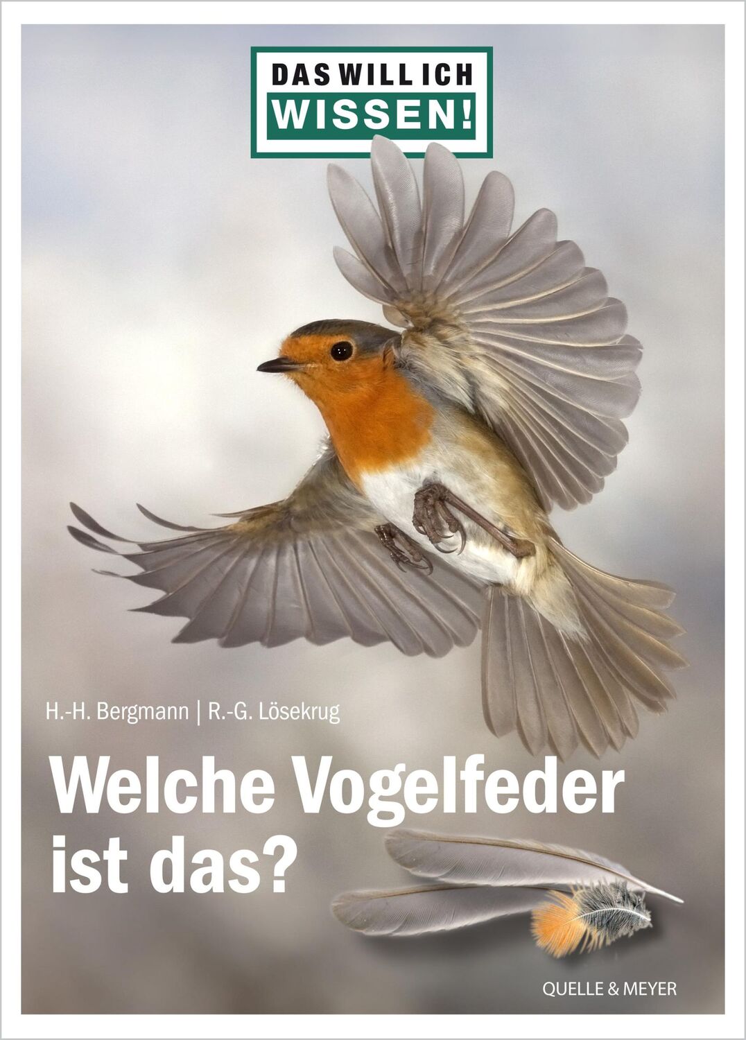 Cover: 9783494019833 | Das will ich wissen! Welche Vogelfeder ist das? | Bergmann (u. a.)