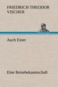 Cover: 9783847268376 | Auch Einer | Eine Reisebekanntschaft | Friedrich Theodor Vischer