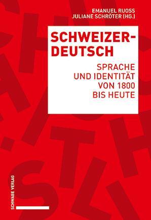 Cover: 9783796540356 | Schweizerdeutsch | Sprache und Identität von 1800 bis heute | Buch