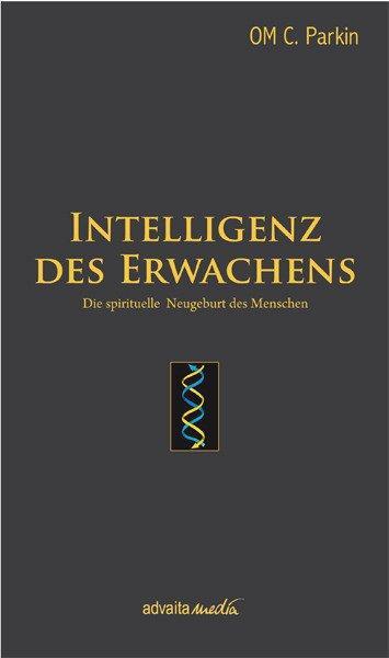 Cover: 9783936718195 | Intelligenz des Erwachens | Die spirituelle Neugeburt des Menschen