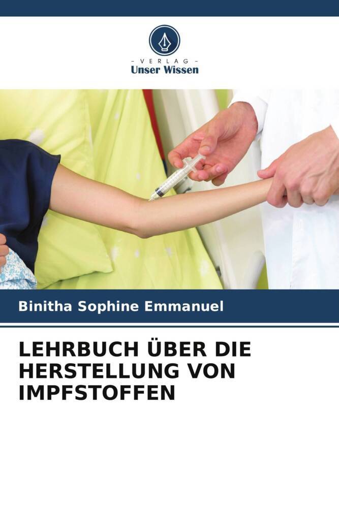 Cover: 9786207113286 | LEHRBUCH ÜBER DIE HERSTELLUNG VON IMPFSTOFFEN | Emmanuel | Taschenbuch